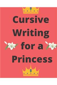 Cursive Writing for a Princess: Practice Cursive Writing Anywhere