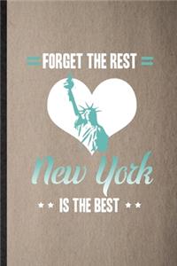 Forget the Rest New York Is the Best