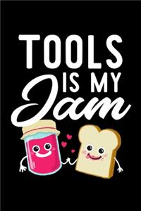 Tools Is My Jam