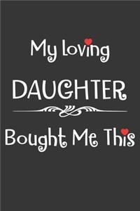 My Loving Daughter Bought Me This Notebook