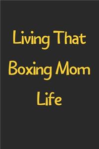 Living That Boxing Mom Life