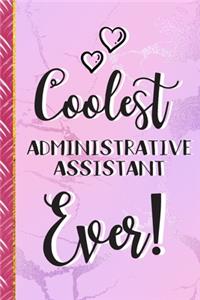 Coolest Administrative Assistant Ever!
