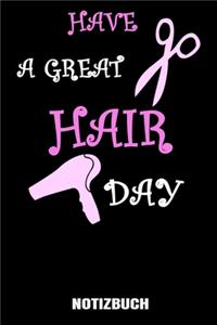 Have a great Hair day
