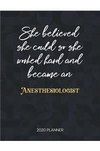 She Believed She Could So She Worked Hard And Became An Anesthesiologist 2020 Planner