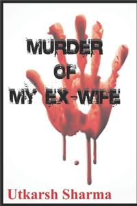 Murder of My Ex-Wife