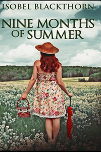 Nine Months Of Summer