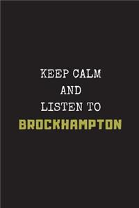 Keep Calm and Listen to Brockhampton