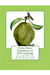 Forty Years Experience in Pear Growing