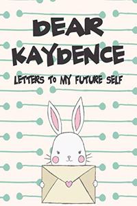 Dear Kaydence, Letters to My Future Self