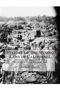History of the Mining Laws of California