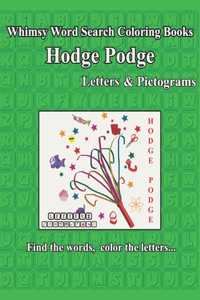 Whimsy Word Search Coloring Books, Hodge Podge, Letters and Pictograms