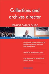 Collections and archives director RED-HOT Career; 2545 REAL Interview Questions