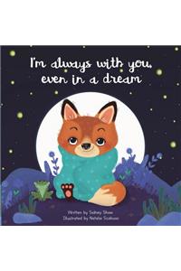 I'm Always with You, Even in a Dream