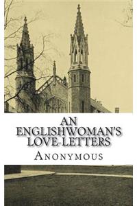An Englishwoman's Love-Letters