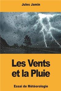 Les Vents et la Pluie