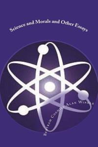 Science and Morals and Other Essays