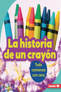 Historia de Un Crayón (the Story of a Crayon)