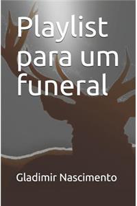 Playlist para um funeral