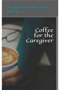 Coffee for the Caregiver