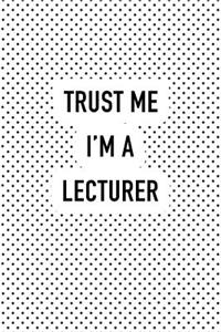 Trust Me I'm a Lecturer
