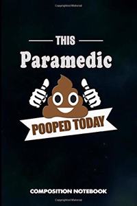 This Paramedic Pooped Today