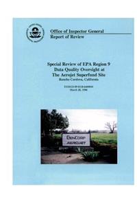 Special Review of EPA Region 9 Data Quality Oversight at the Aerojet Superfund Site