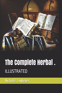 The Complete Herbal .