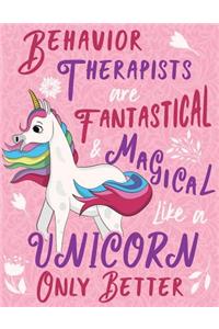 Behavior Therapists Are Fantastical & Magical Like a Unicorn Only Better