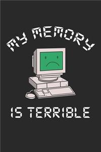 My Memory Is Terrible