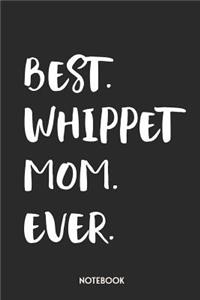 Best Whippet Mom Ever Notebook