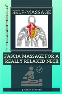 Self-Massage - Fascia Massage for a Really Relaxed Neck