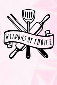 Weapons of Choice