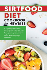 Sirtfood Diet Cookbook for Newbies