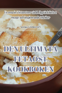 Den Ultimative Fetaost Kogebog