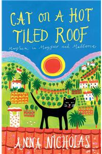 Cat on a Hot Tiled Roof: Mayhem in Mayfair and Mallorca