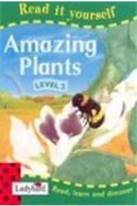 Read It Yourself: Amazing Plants - Level 2