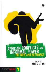 African Conflicts and Informal Power