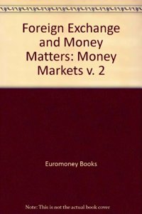 Foreign Exchange and Money Matters