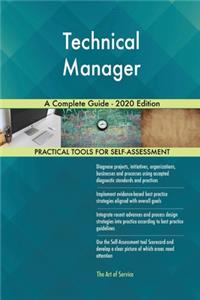 Technical Manager A Complete Guide - 2020 Edition
