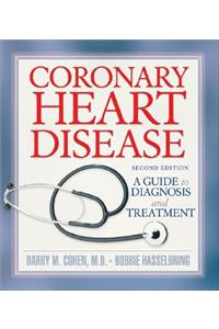 Coronary Heart Disease: A Guide to Diagnosis and Treatment