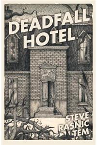 Deadfall Hotel