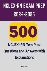 NCLEX-RN Exam Prep 2024-2025