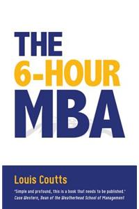 The 6-Hour MBA