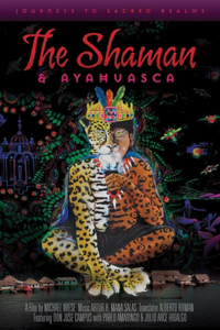Shaman and Ayahuasca