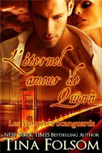 L'éternel amour de Quinn (Les Vampires Scanguards - Tome 6)