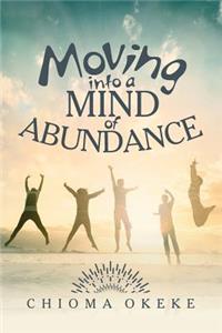 Moving Into A Mind of Abundance
