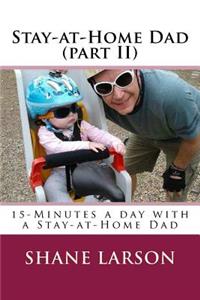 Stay-at-Home Dad (part II)