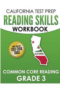 California Test Prep Reading Skills Workbook Common Core Reading Grade 3