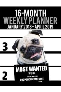 2018-2019 Weekly Planner - Most Wanted Pug