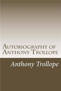 Autobiography of Anthony Trollope